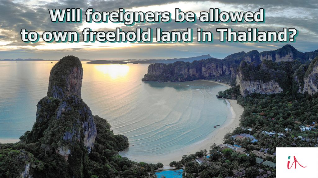Thailand May Allow Foreigners To Own Freehold Land But Questions Remain