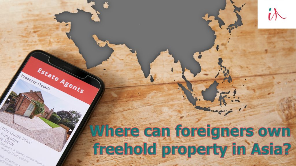 Where can foreigners own freehold property in Asia? Asia Land For Sale